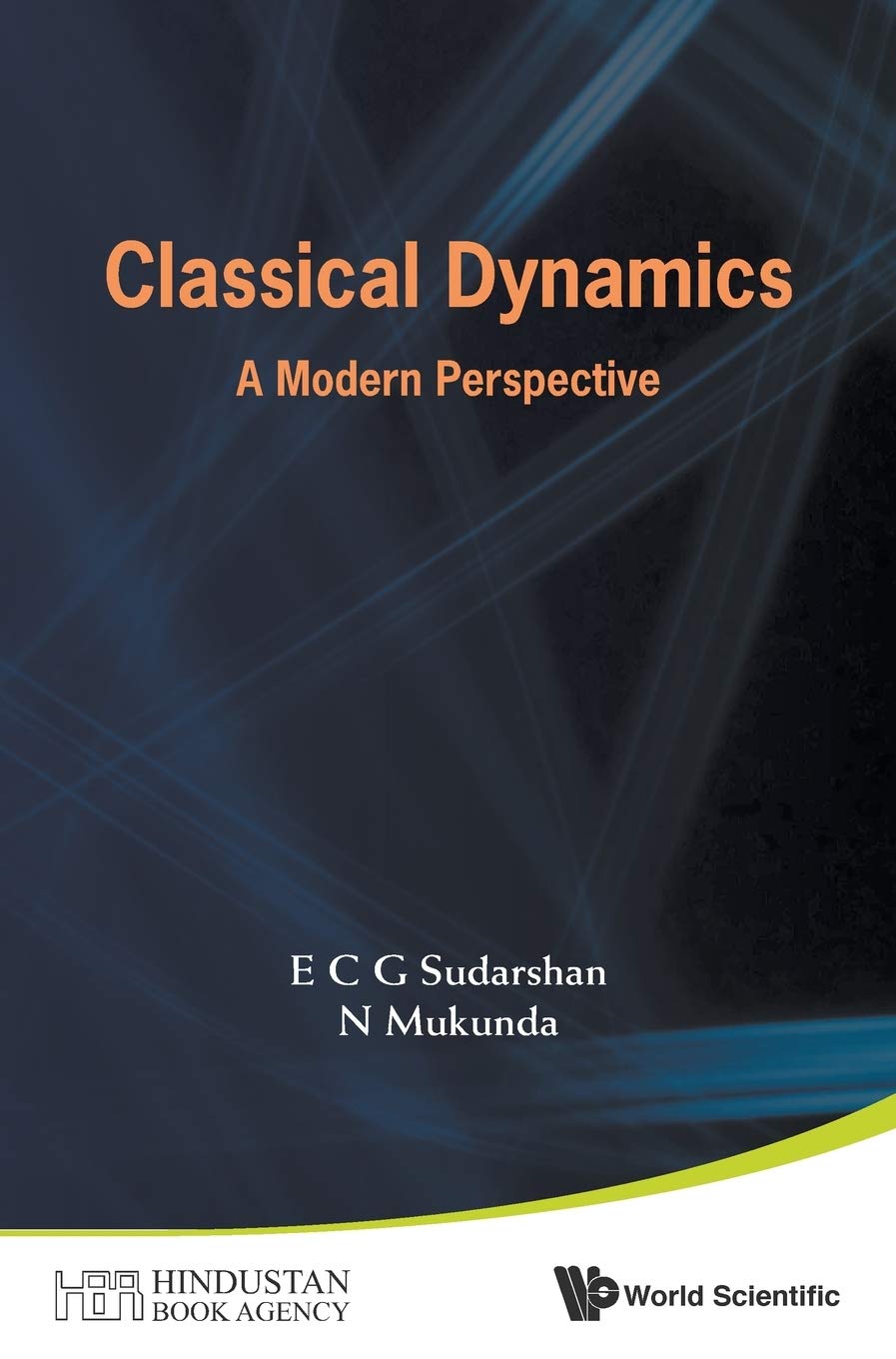 classical dynamics a modern perspective  sudarshan, e c g, mukunda, n 9814713872, 9789814713870