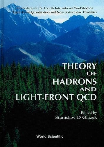 theory of hadrons and light front qcd proceedings of the international workshop on light front quantization