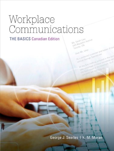 workplace communications the basics first canadian edition  searles, george j., moran, k. m. 0205736475,