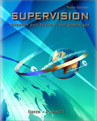 supervision diversity and teams in the workplace 10th edition greer, charles r., plunkett, warren richard