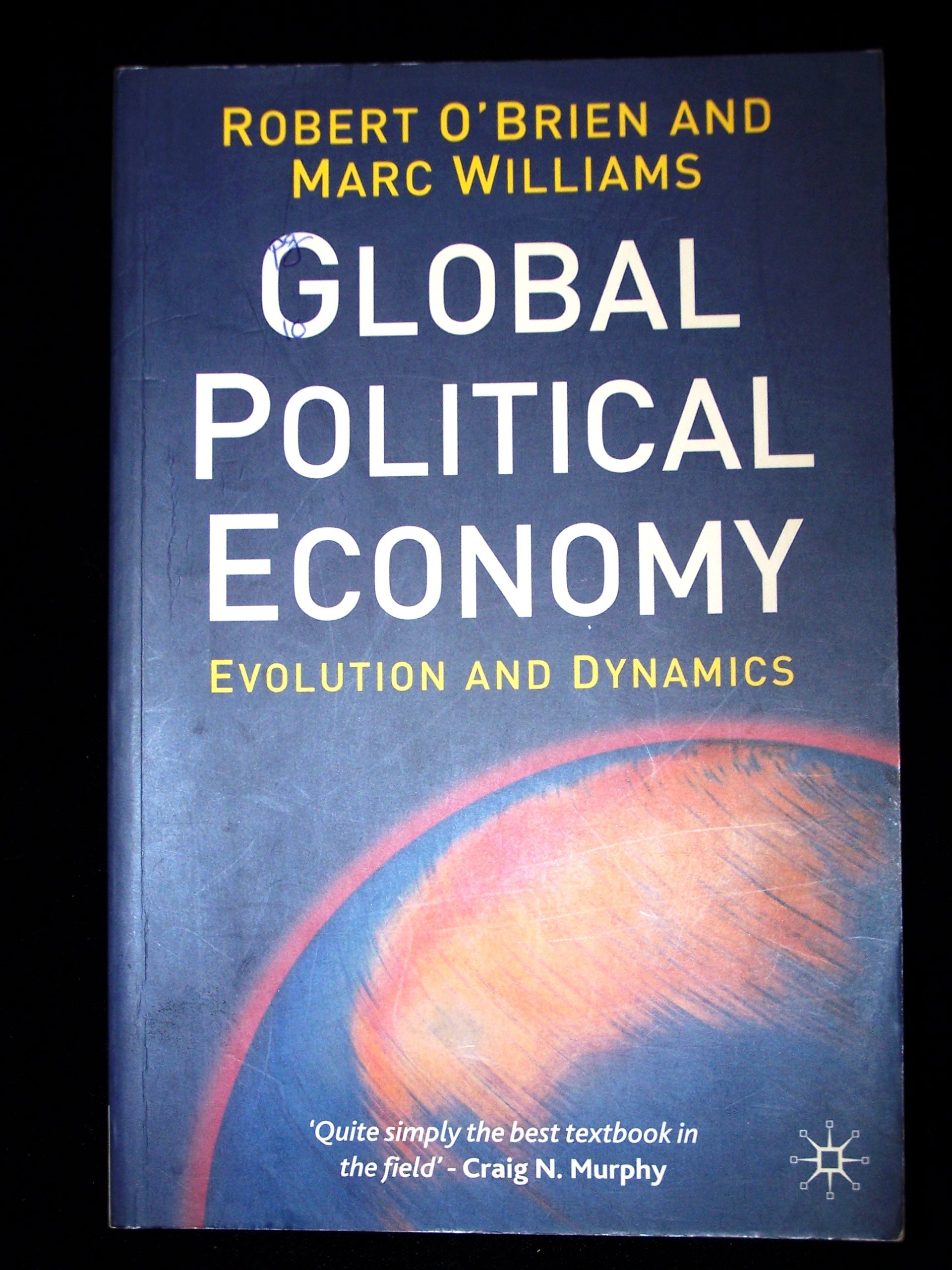 the global political economy evolution and dynamics 1st edition robert obrien 0333689631, 9780333689639
