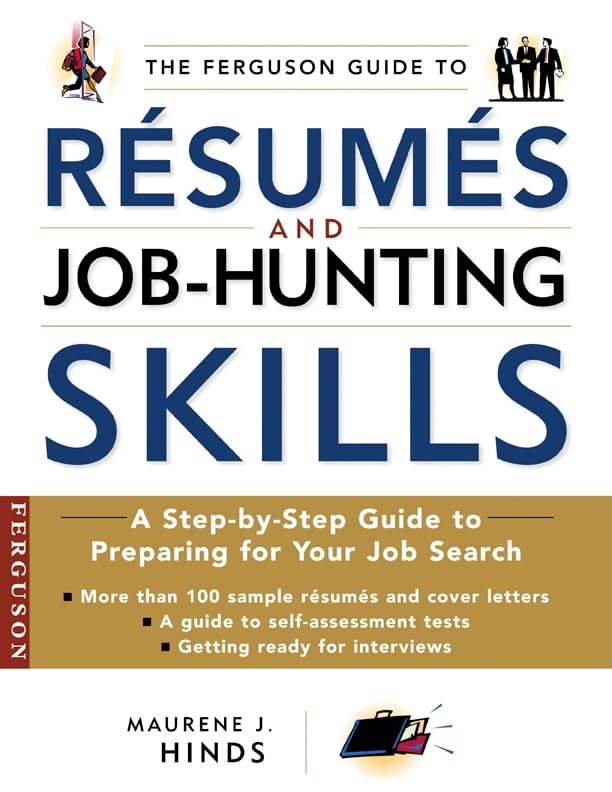 the ferguson guide to resumes and job hunting skills a handbook for recent graduates and those entering the