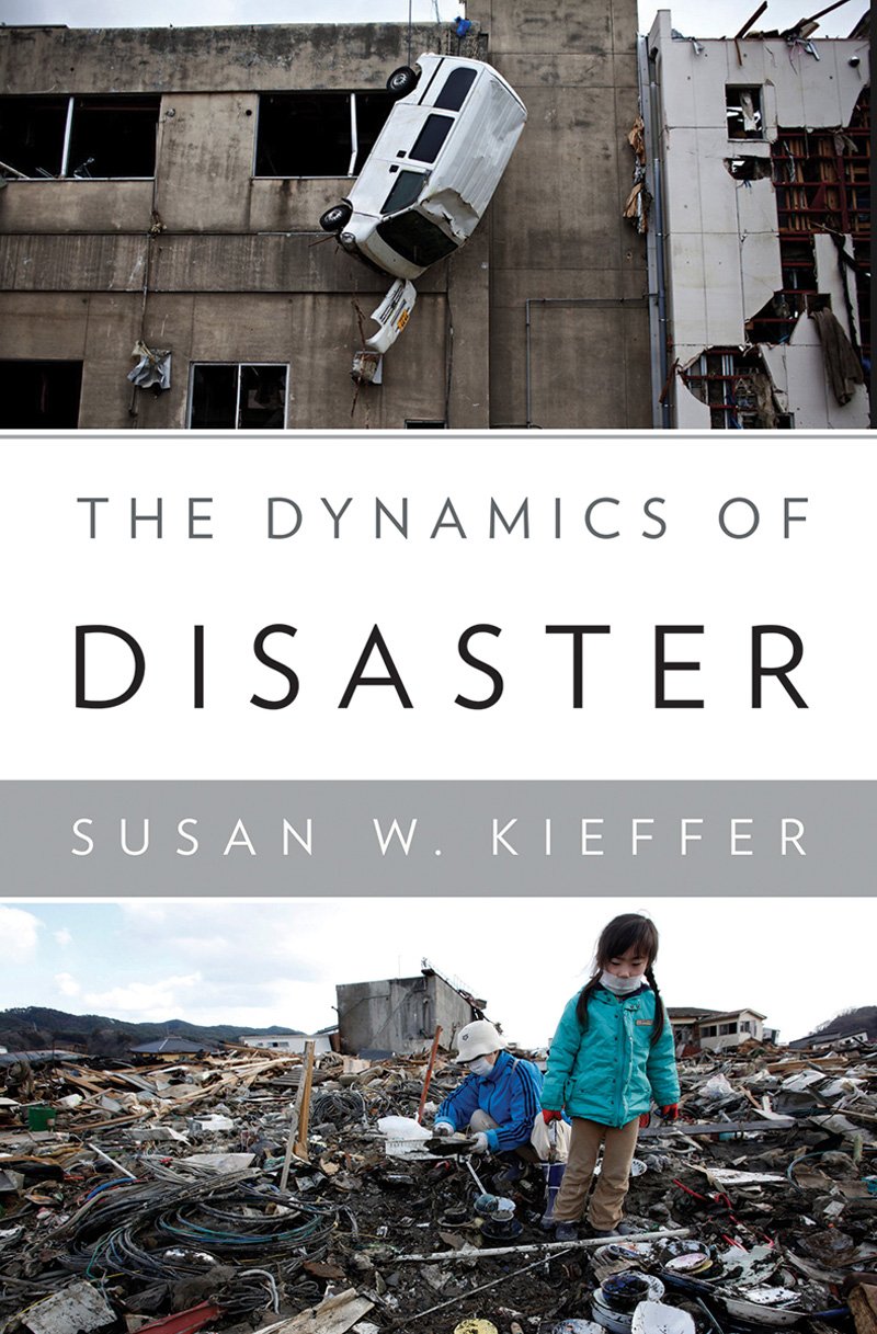 the dynamics of disaster 1st edition kieffer, susan w. 0393080951, 9780393080957
