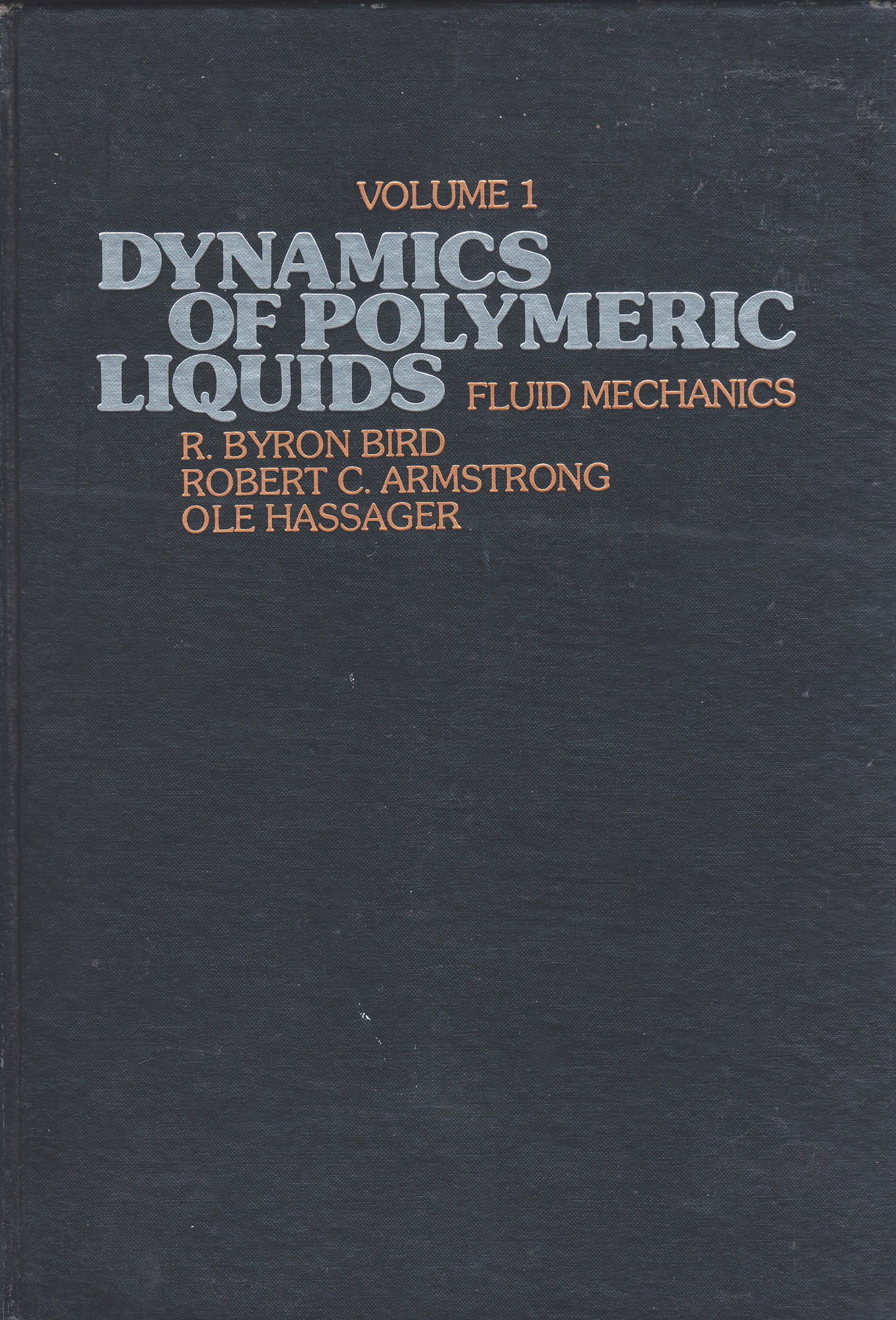 dynamics of polymeric liquids volume 1 fluid mechanics 1st edition bird, robert byron, r. byron, armstrong,