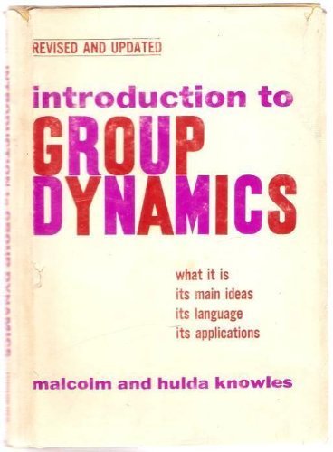 introduction to group dynamics revised edition knowles, malcolm shepherd 0809618508, 9780809618507