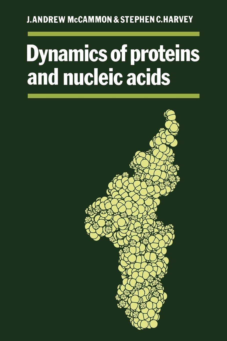 dynamics of proteins and nucleic acids 1st paperback edition mccammon, j. andrew, harvey, stephen c.