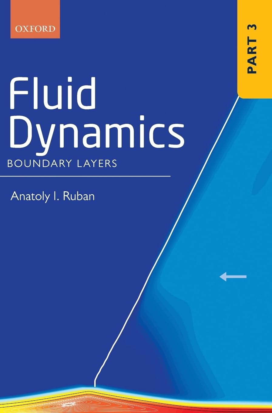 fluid dynamics part 3 boundary layers 1st edition ruban, anatoly i. 0199681759, 9780199681754