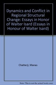 dynamics and conflict in regional structural change editor manas chatterji, editor robert e. kuenne