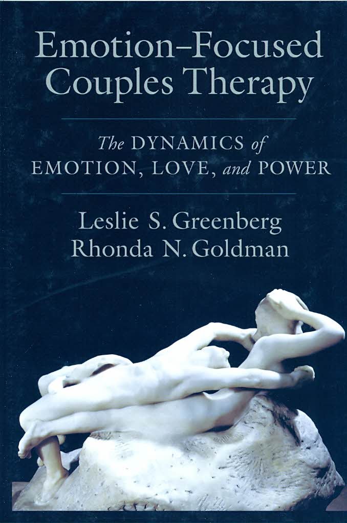 emotion focused couples therapy the dynamics of emotion love and power 1st edition greenberg, leslie s.,