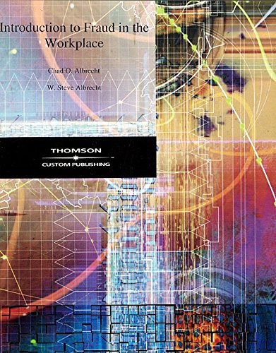 introduction to fraud in the workplace  chad o. albrecht, w. steve albrecht 0324264763, 9780324264760