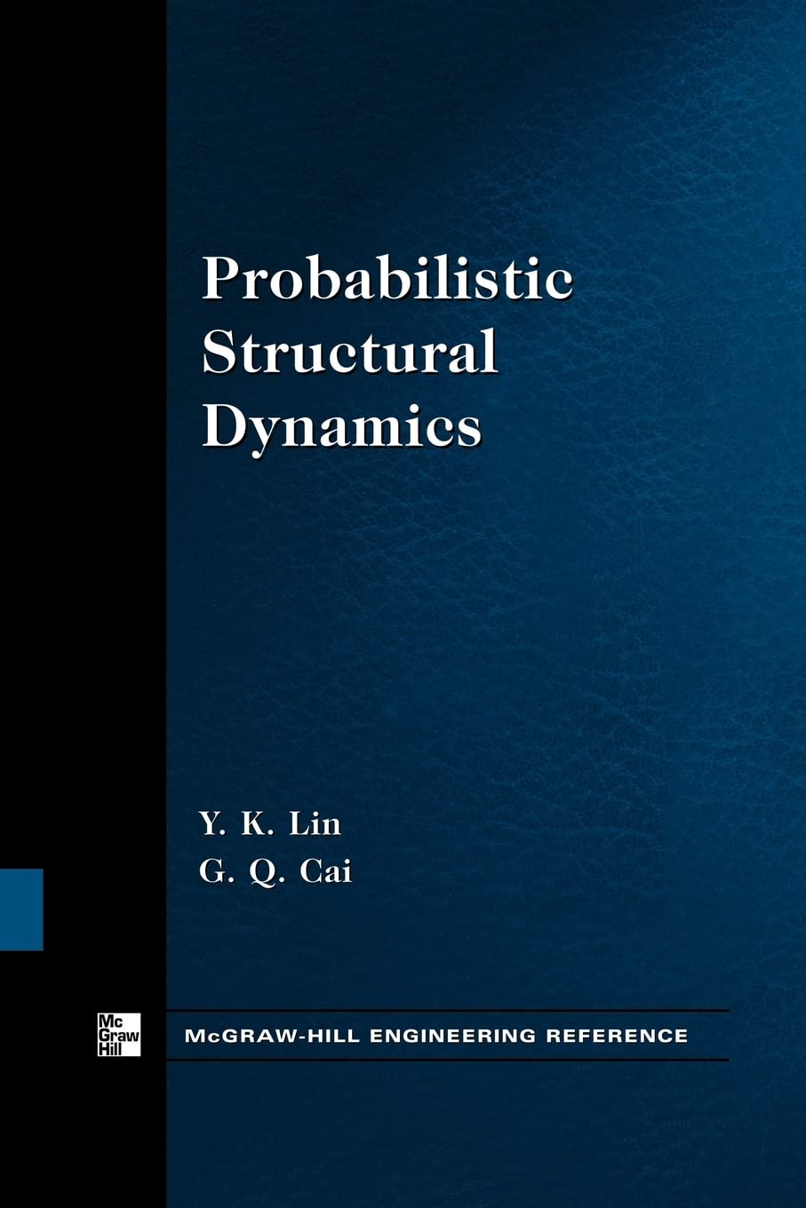 probabilistic structural dynamics  lin, y.k., cai, g. 0071737952, 9780071737951