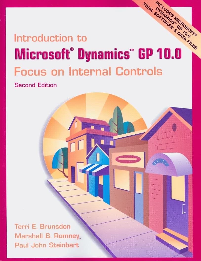 introduction to microsoft dynamics gp 10 0 focus on internal controls 2nd edition brunsdon, terri e., romney,