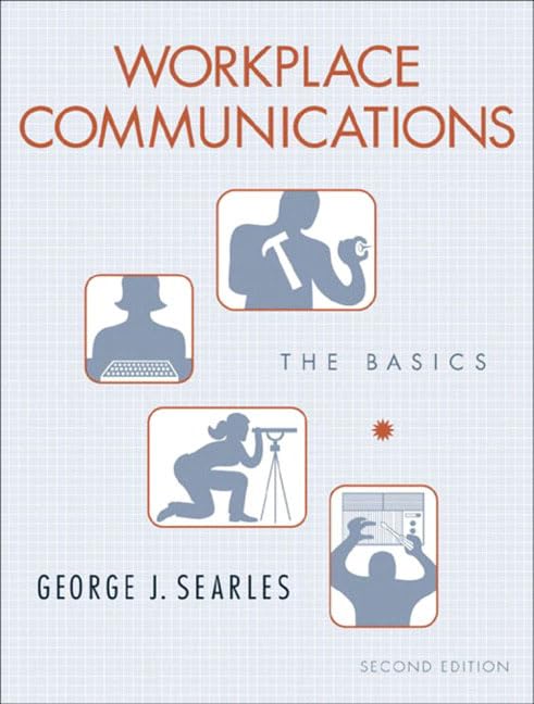 workplace communications the basics 2nd edition searles, george j. 0321107594, 9780321107596