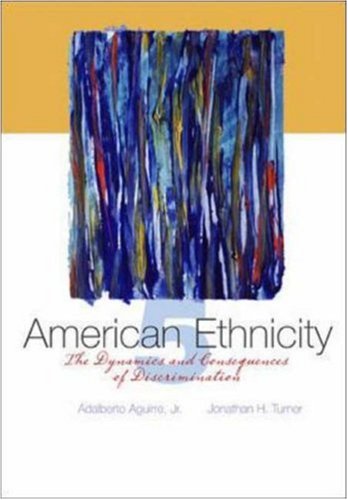 american ethnicity the dynamics and consequences of discrimination 5th edition aguirre, adalberto, jr.,