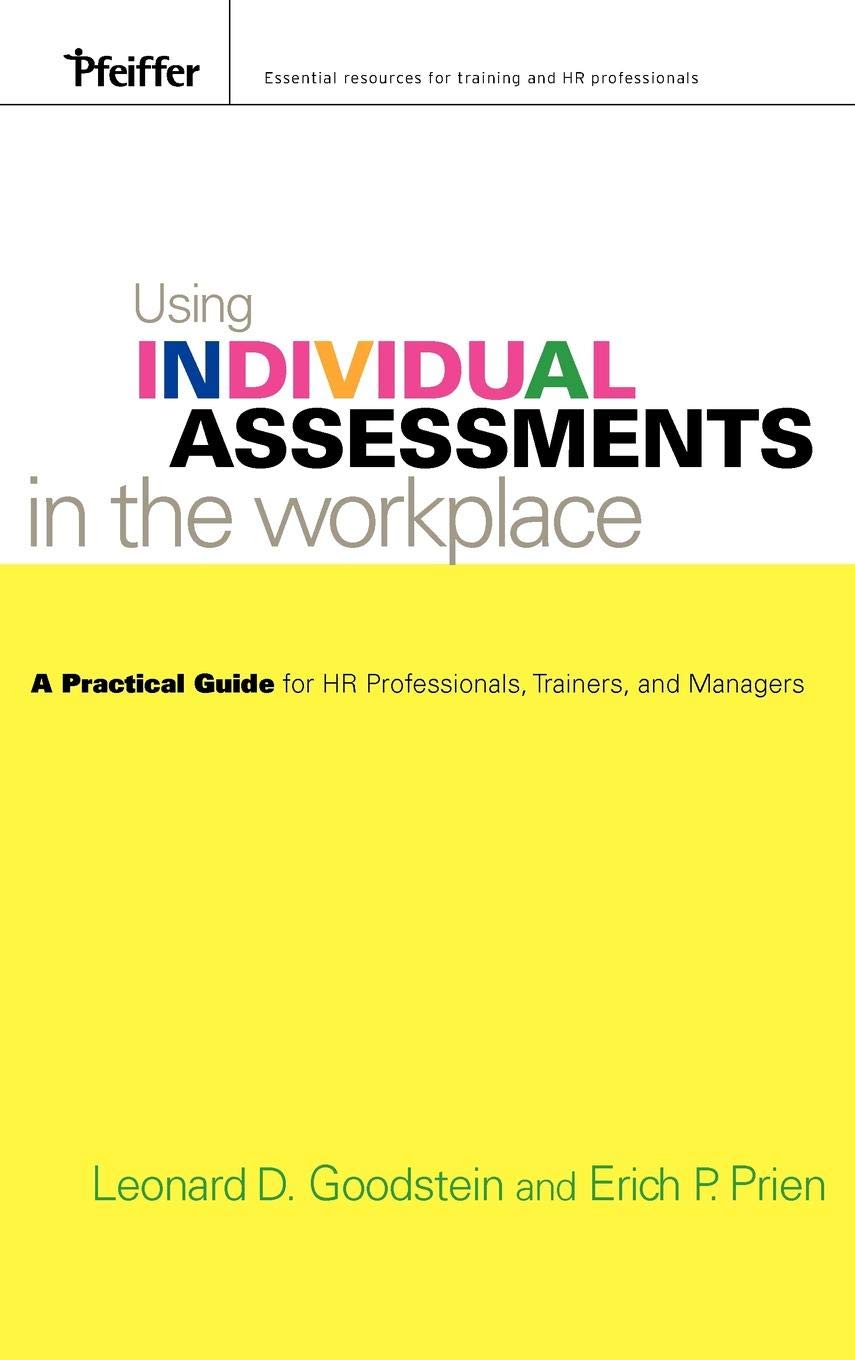 using individual assessments in the workplace a practical guide for hr professionals trainers and managers