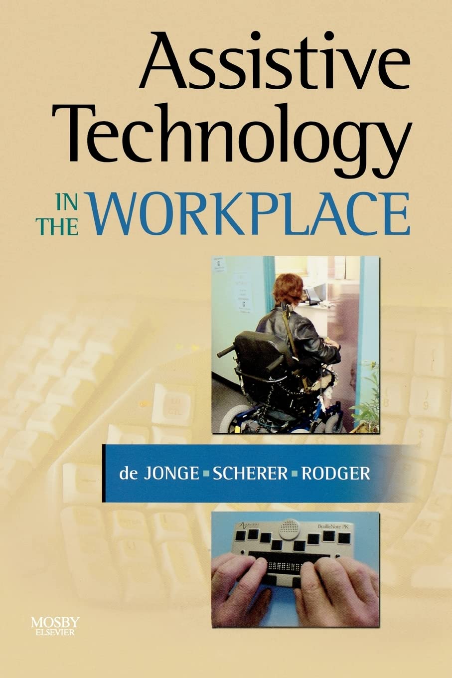 assistive technology in the workplace 1st edition de jonge b occ thy  m phil(occ thy), desleigh, scherer phd 