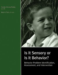 is it sensory or is it behavior behavior problem identification assessment and intervention  assessment... is