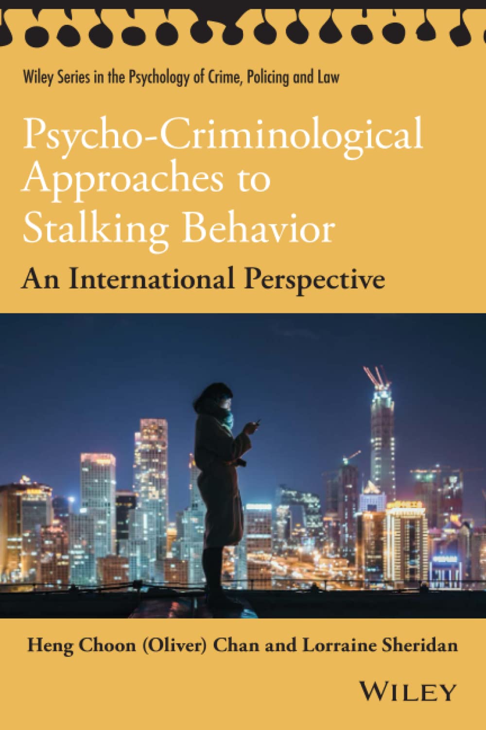 psycho criminological approaches to stalking behavior an international perspective 1st edition chan, heng