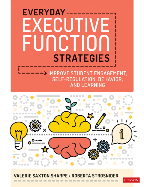 everyday executive function strategies improve student engagement self regulation behavior and learning 1st