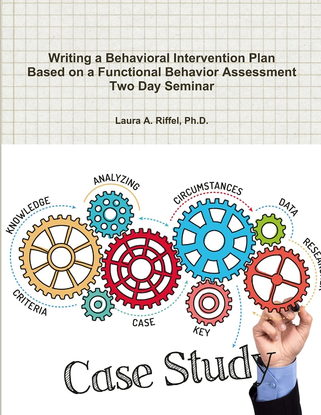 writing a behavioral intervention plan based on a functional behavior assessment two day seminar  riffel,