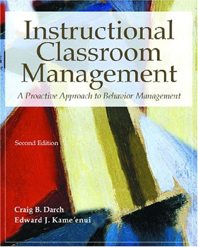 instructional classroom management a proactive approach to behavior management 2nd edition darch, craig b.,
