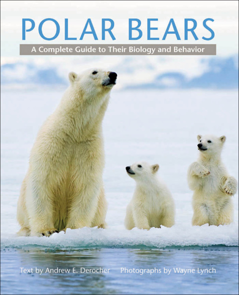 polar bears a guide to their biology and behavior 2nd edition derocher, andrew e 1421404516, 9781421404516