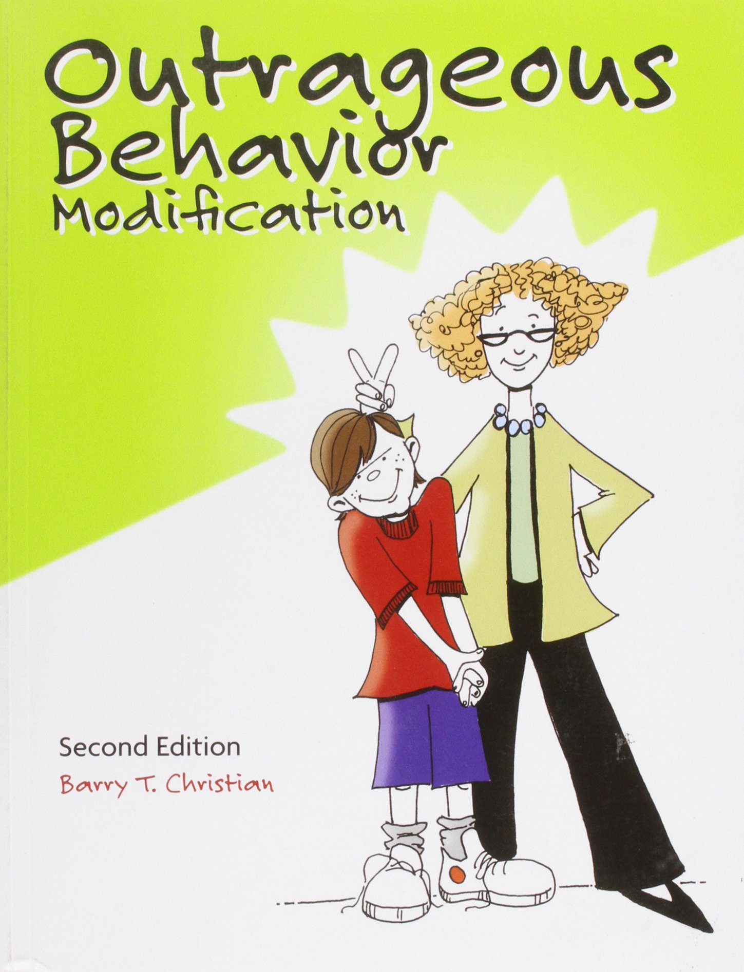 outrageous behavior modification 2nd edition christian, barry t 1416402128, 9781416402121