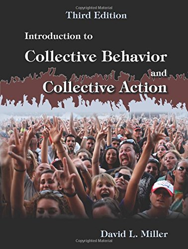 introduction to collective behavior and collective action 3rd edition david l. miller 1478600578,