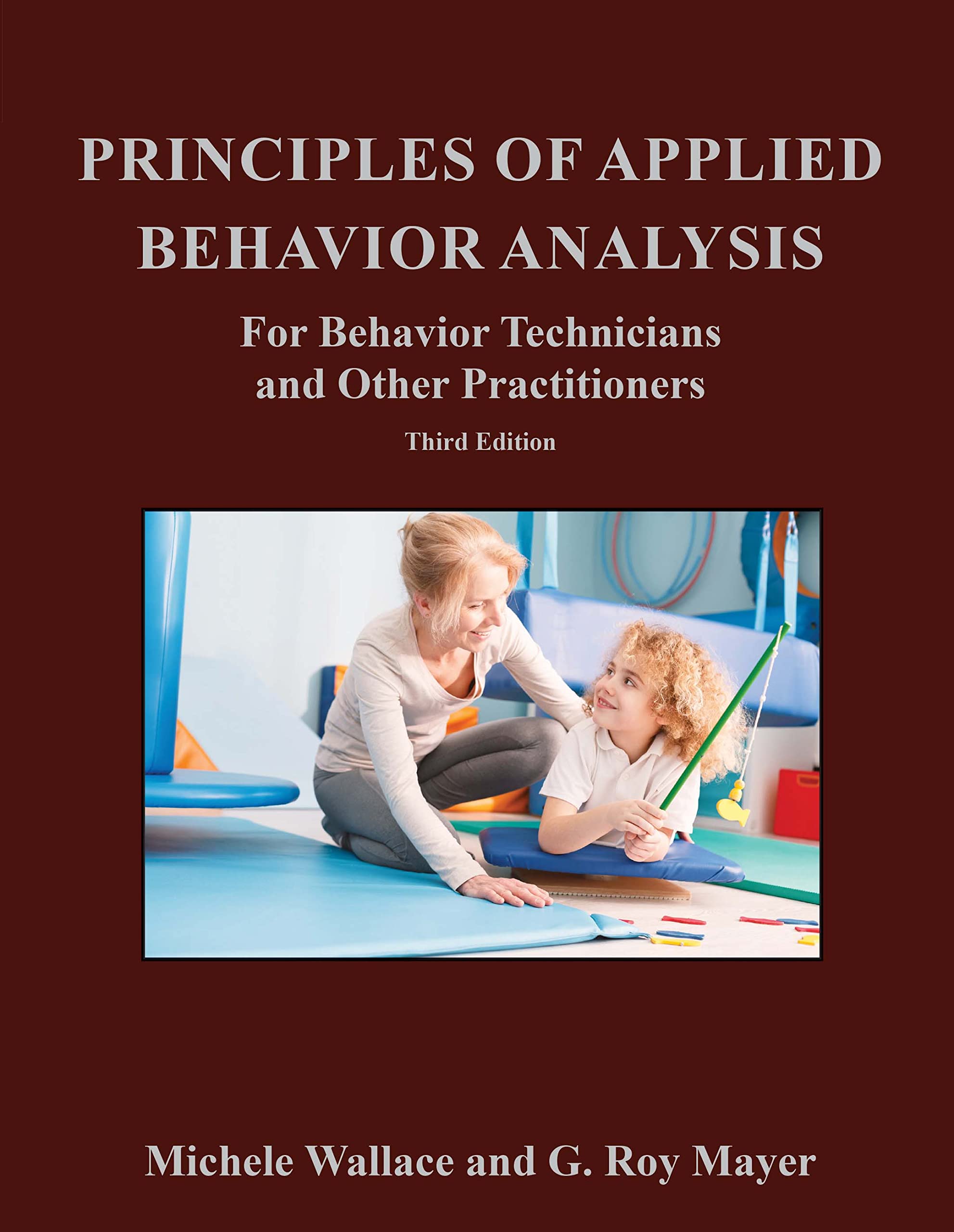 principles of applied behavior analysis for behavior technicians and other practitioners 2nd edition michele