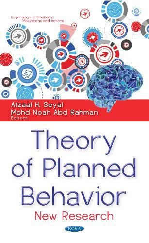 theory of planned behavior new research  afzaal h. seyal, mohd noah abd rahman 1536110965, 9781536110968