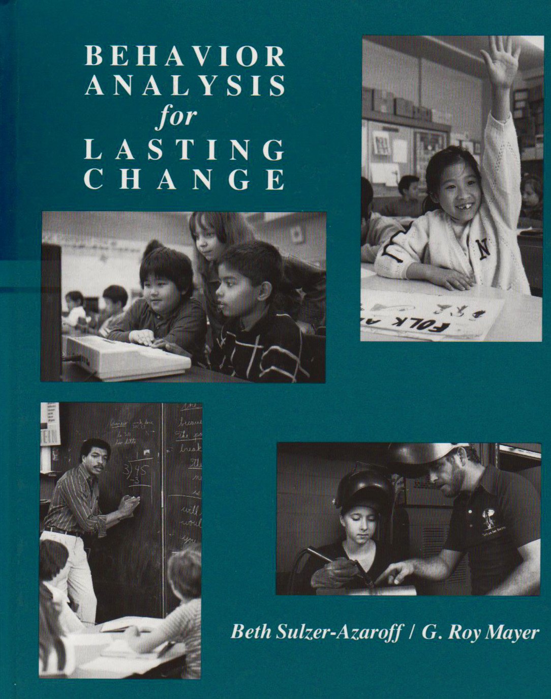 behavior analysis for lasting change 2nd edition sulzer azaroff, beth, mayer, g. roy 0030329442, 9780030329449