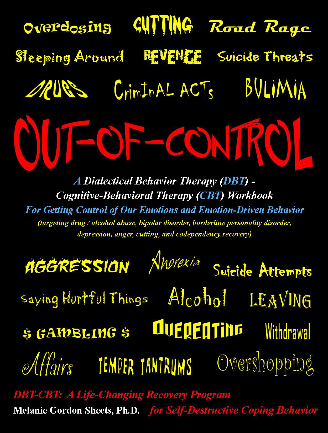 out of control a dialectical behavior therapy cognitive behavioral therapy workbook for getting control of