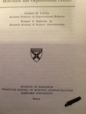 motivation and organizational climate  litwin, george h., stringer jr., robert a. 087584071x, 9780875840710