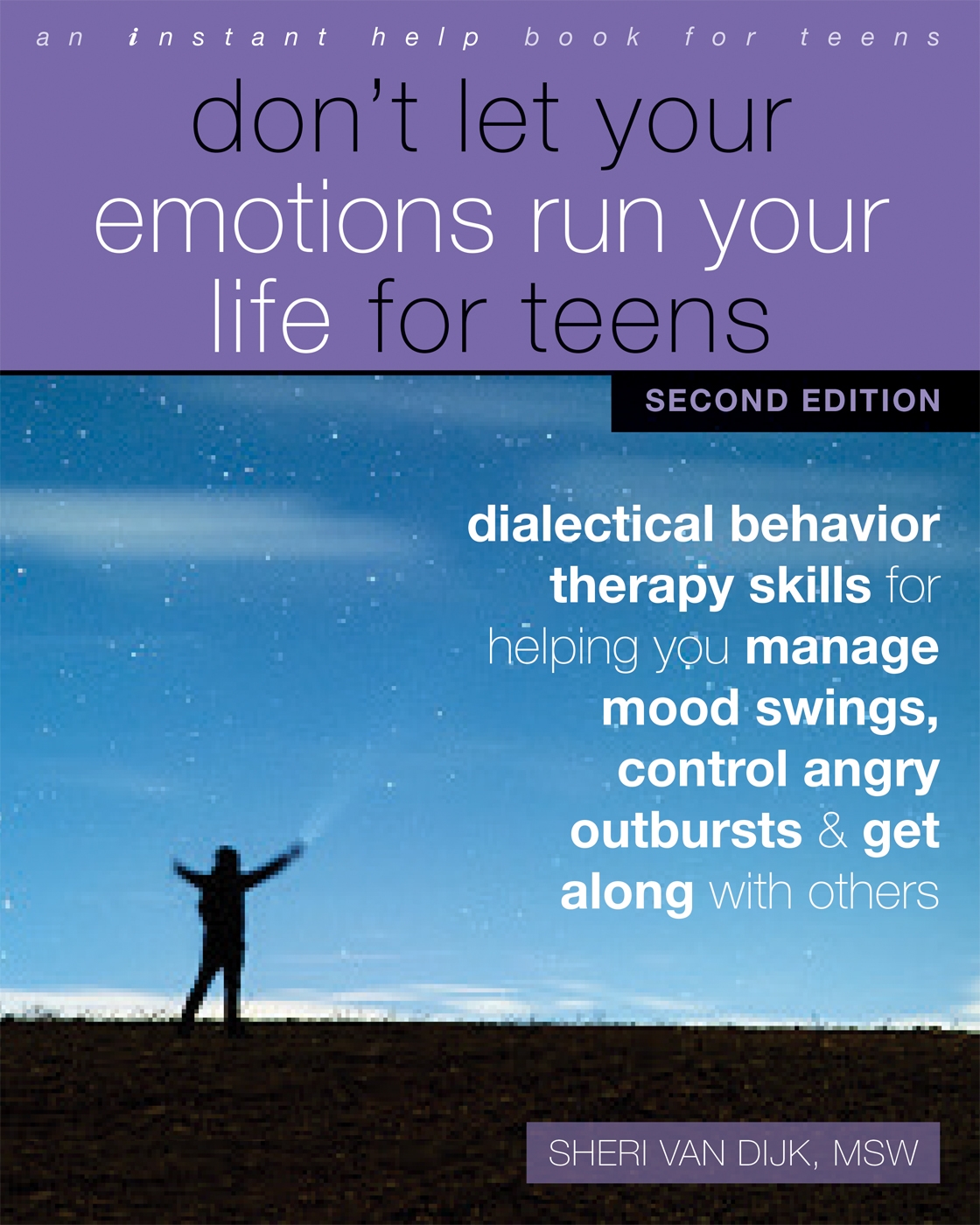 dont let your emotions run your life for teens dialectical behavior therapy skills for helping you manage