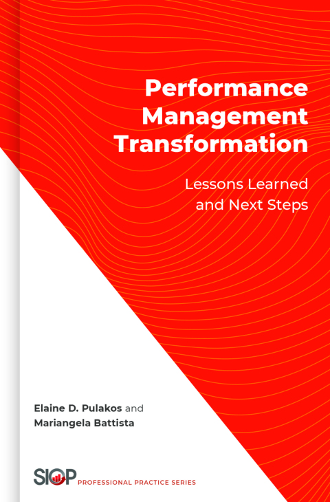 performance management transformation lessons learned and next steps 1st edition elaine d. pulakos,