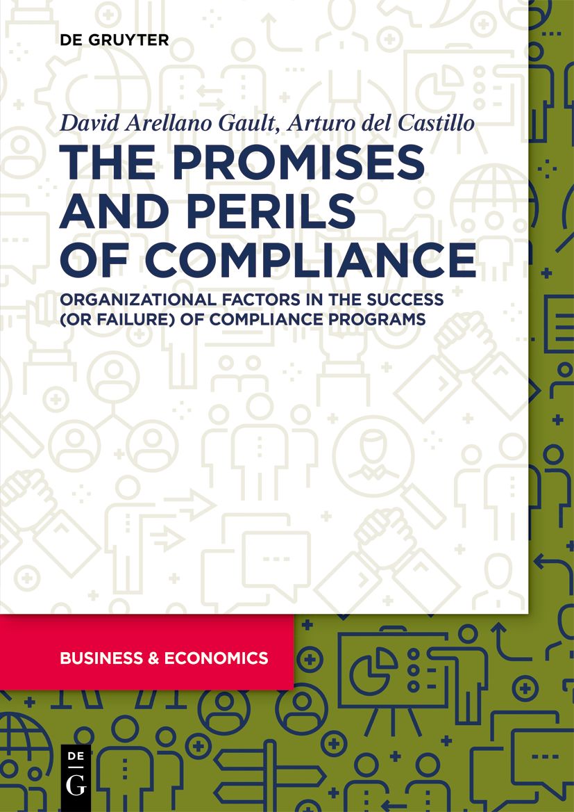 the promises and perils of compliance organizational factors in the success of compliance programs 1st