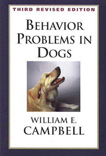 behavior problems in dogs 3rd revised edition campbell, william e. 1617810754, 9781617810756
