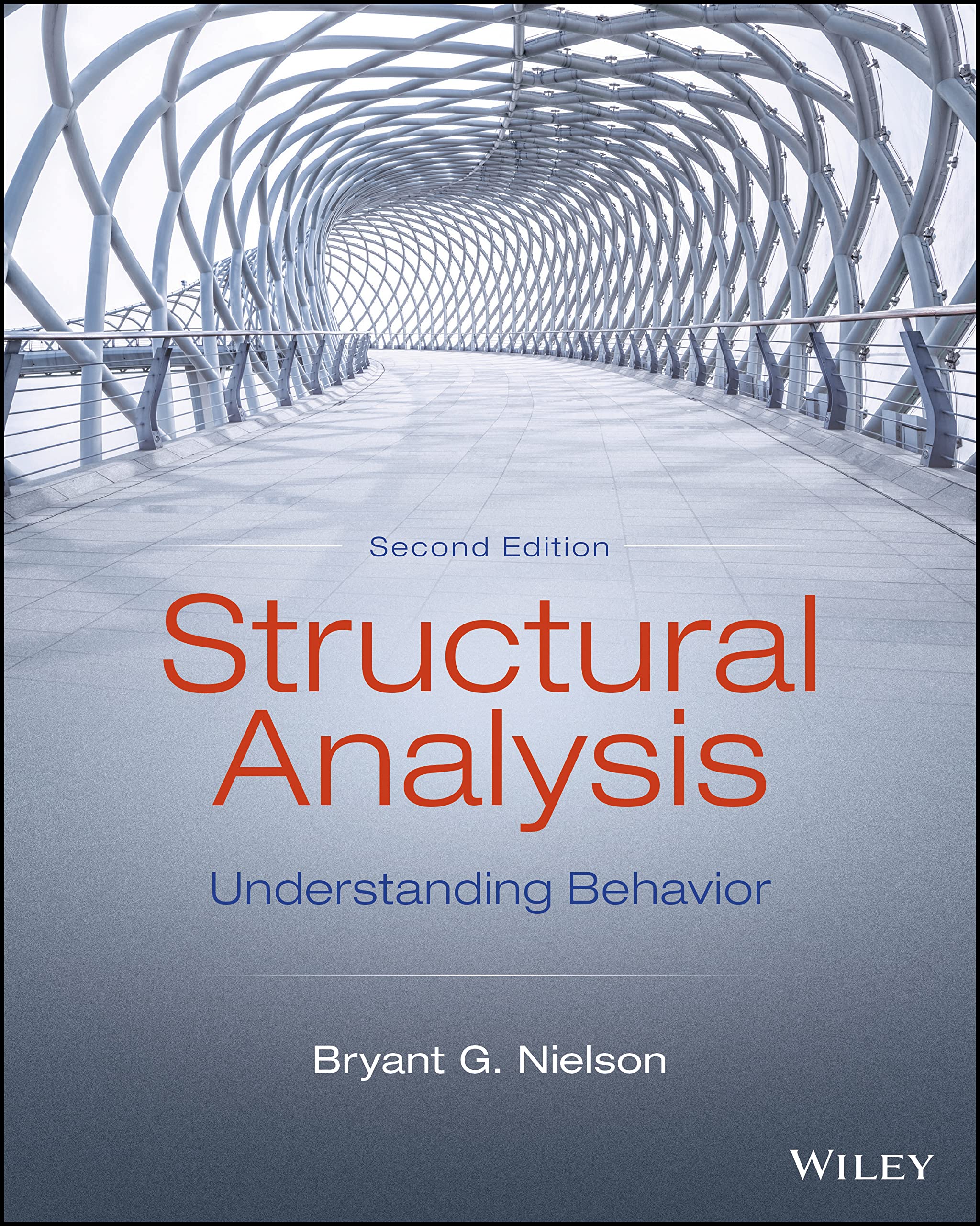 structural analysis understanding behavior 2nd edition nielson, bryant g. 1119717353, 9781119717355