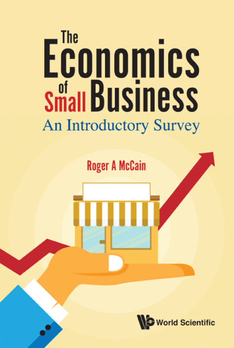 economics of small business the an survey 1st edition roger a mccain 9813231262, 9789813231269