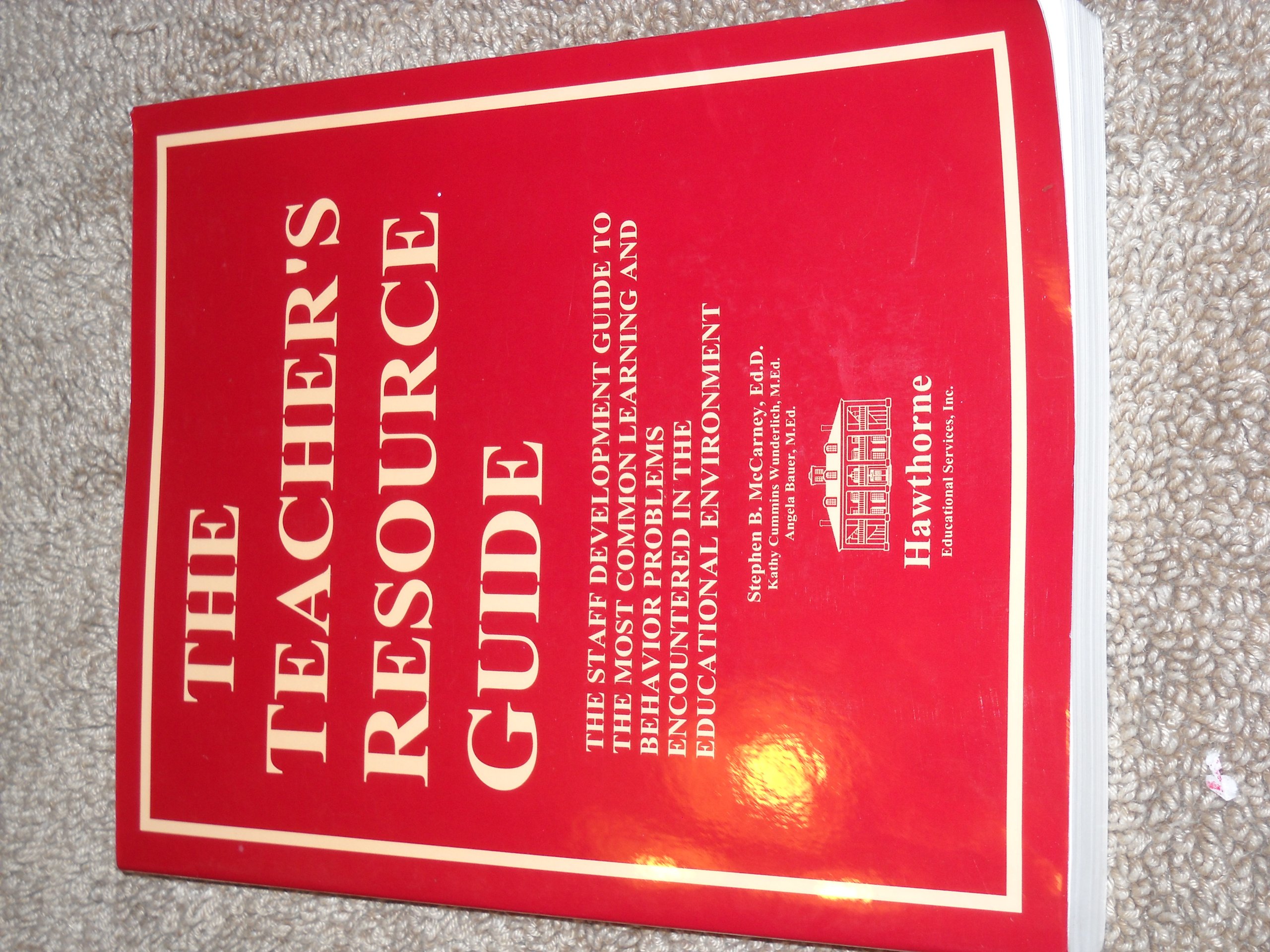 the teachers resource guide a staff development guide to the most common learning and behavior problems 1st