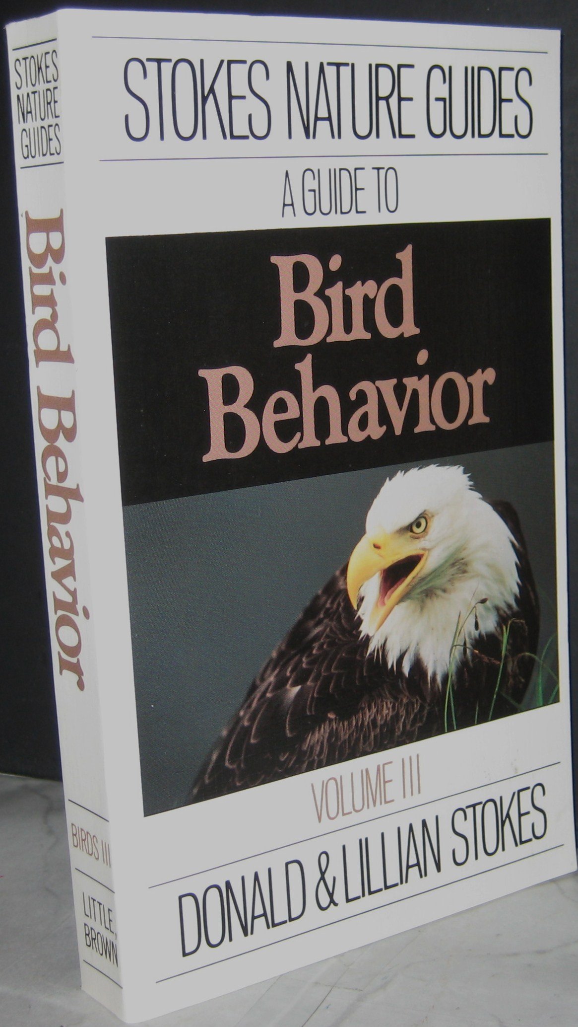stokes guide to bird behavior vol 3 1st edition donald w. stokes, lillian q. stokes 0316817171, 9780316817172
