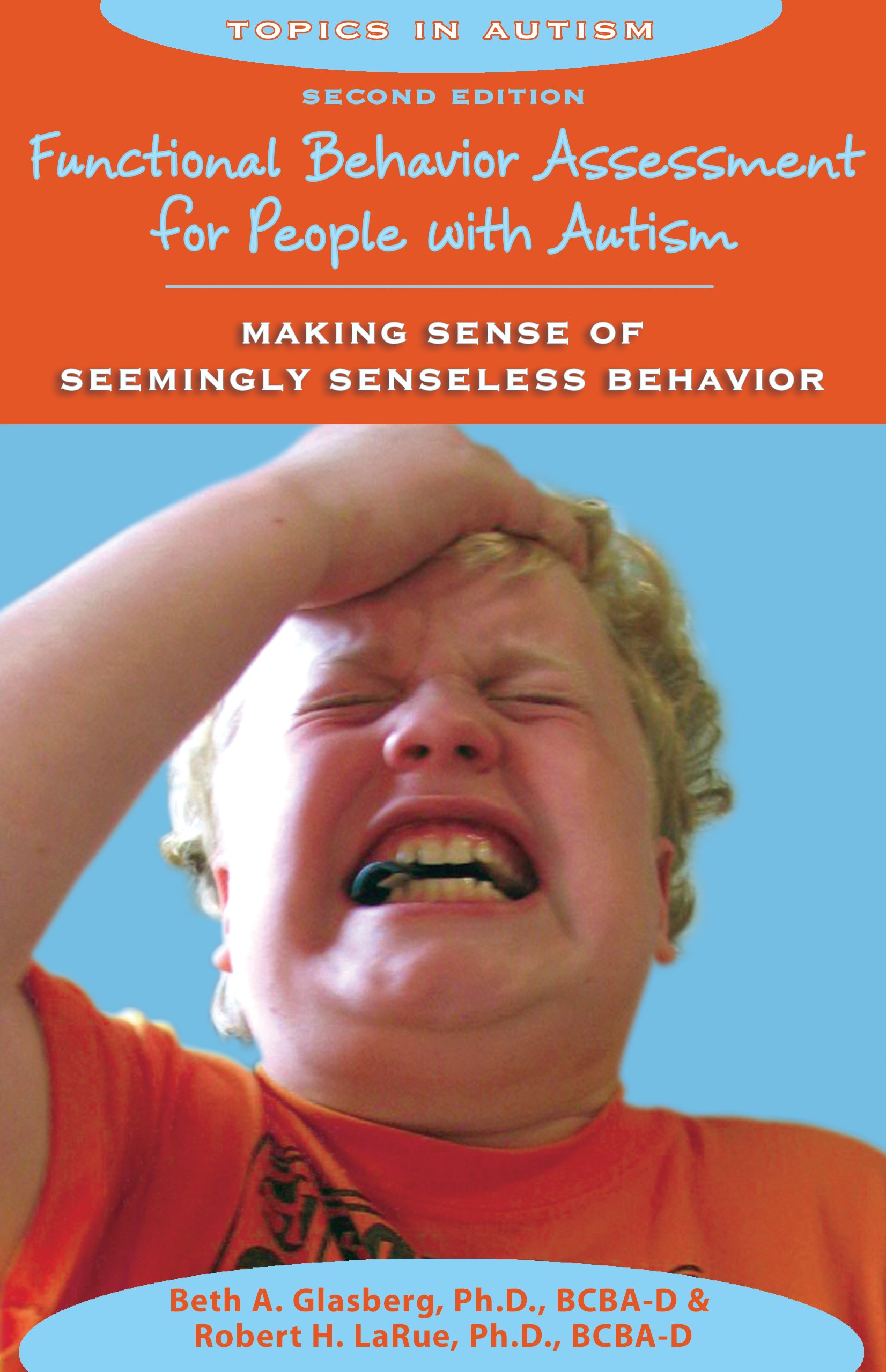 functional behavior assessment for people with autism making sense of seemingly senseless behavior 2nd