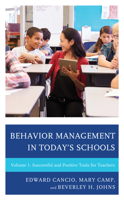 behavior management in today s schools successful and positive tools for teachers 1st edition cancio, edward,