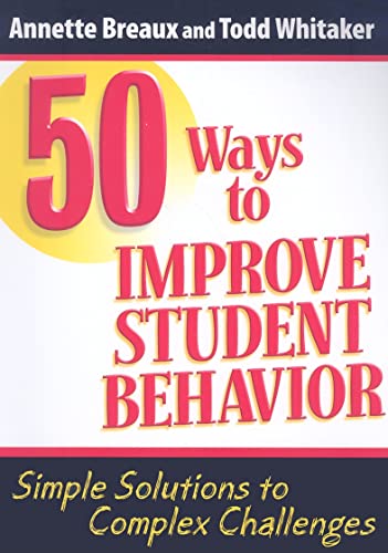 50 ways to improve student behavior 1st edition annette l. breaux, todd whitaker 1596671327, 9781596671324