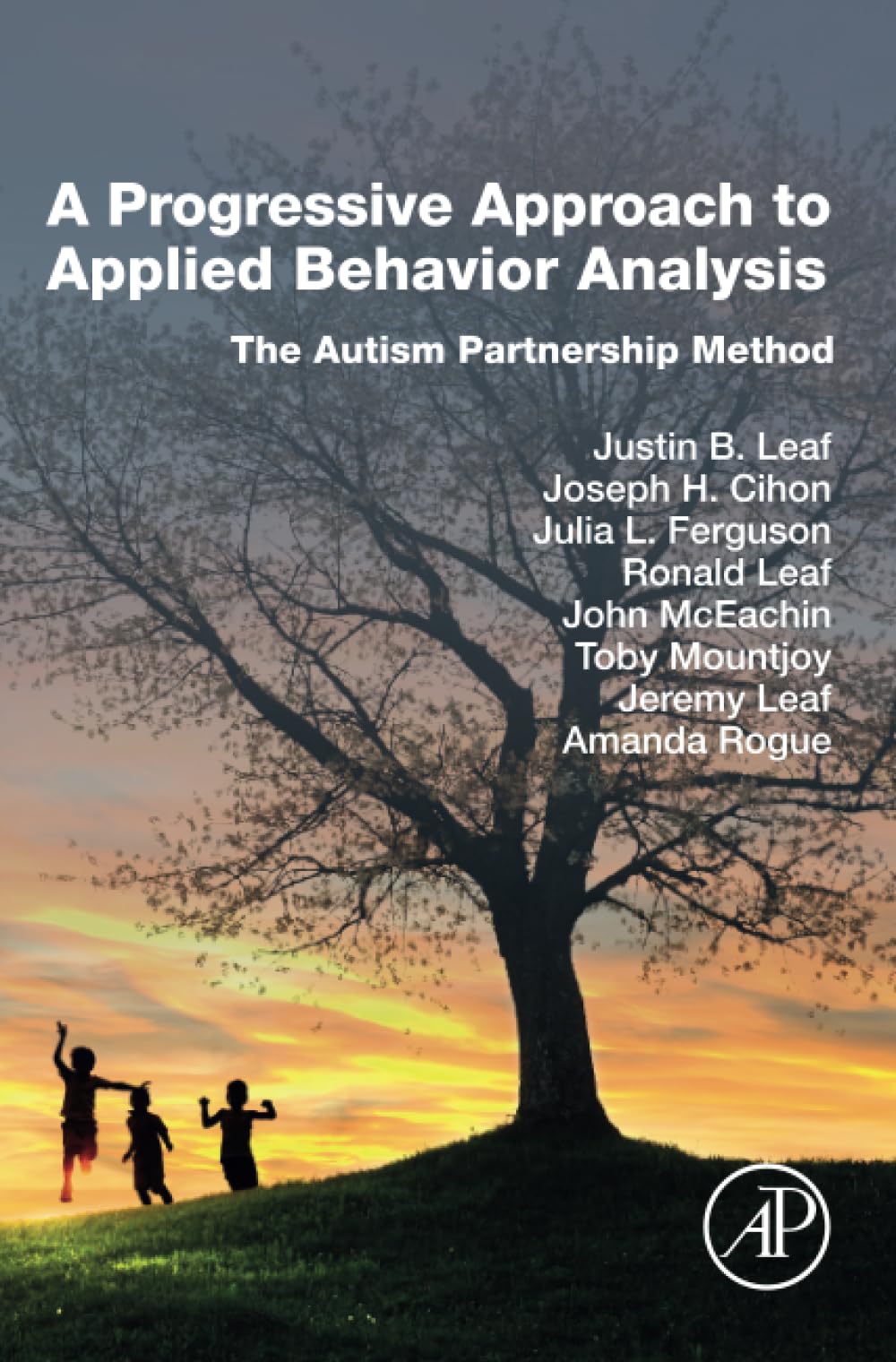 a progressive approach to applied behavior analysis the autism partnership method 1st edition b leaf, justin,