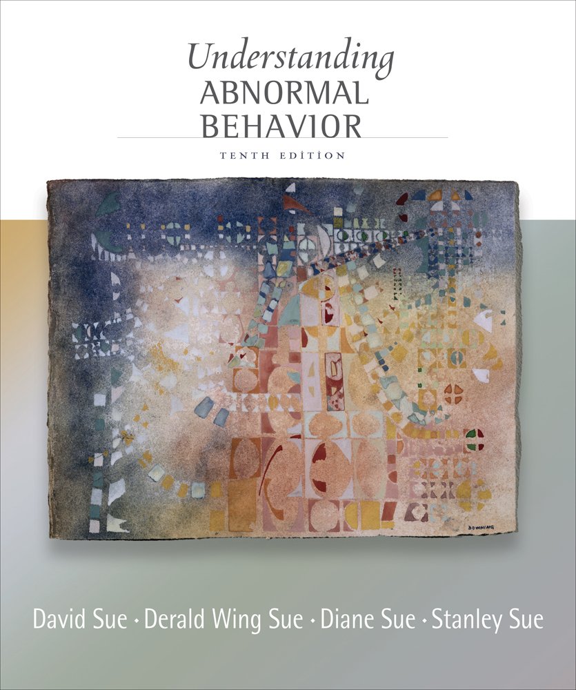 cengage advantage books understanding abnormal behavior 10th edition sue, david, derald wing, stanley