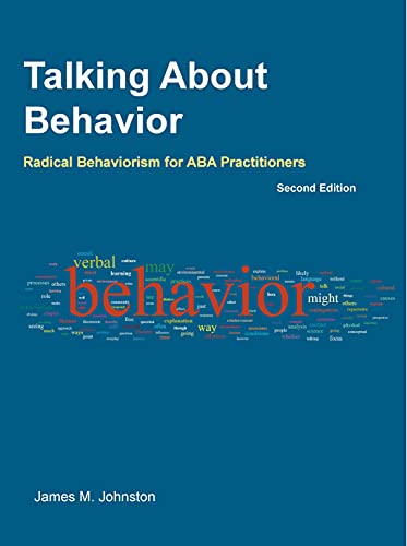 talking about behavior radical behaviorism for aba practitioners  james m. johnston 1597380768, 9781597380768