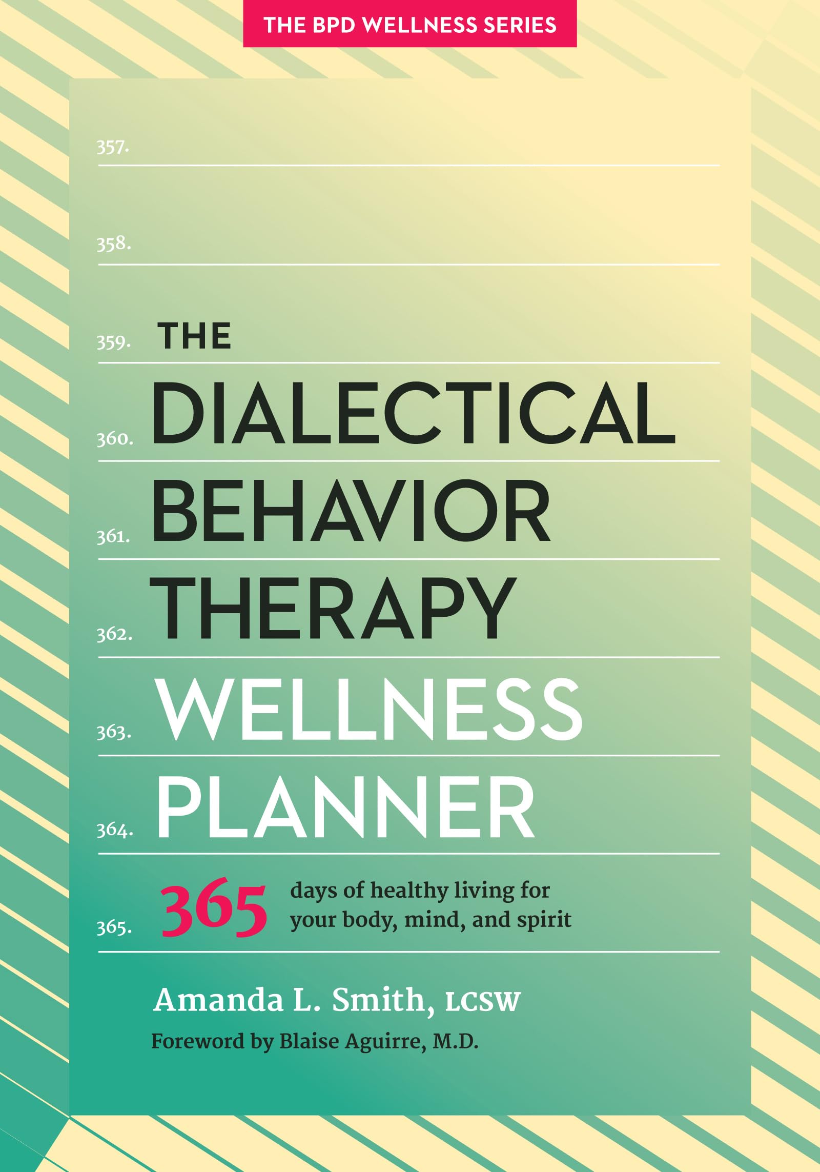 the dialectical behavior therapy wellness planner 365 days of healthy living for your body mind and spirit