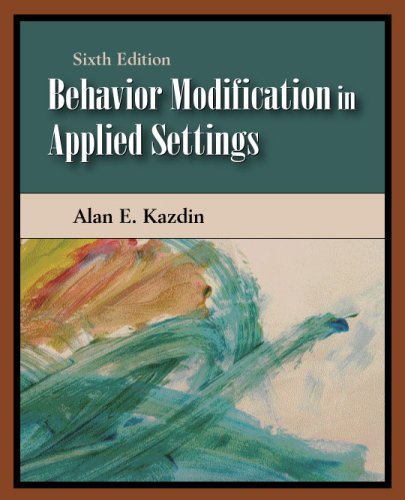 behavior modification in applied settings 6th edition alan e. kazdin 1577665821, 9781577665823