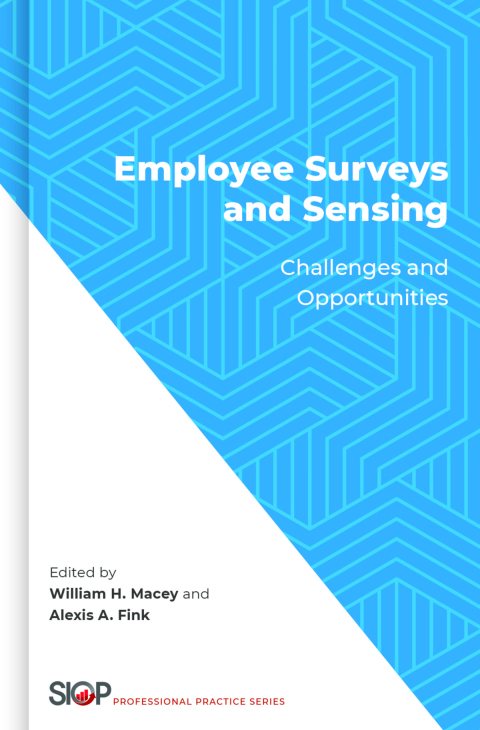 employee surveys and sensing challenges and opportunities 1st edition william h. macey, alexis a. fink